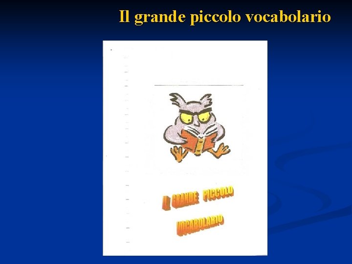 Il grande piccolo vocabolario 