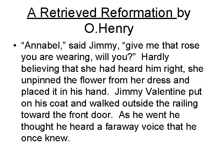 A Retrieved Reformation by O. Henry • “Annabel, ” said Jimmy, “give me that