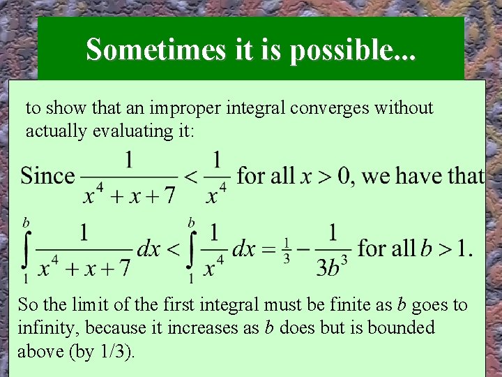 Sometimes it is possible. . . to show that an improper integral converges without Sometimes it is possible. . . to show that an improper integral converges without