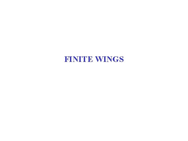 FINITE WINGS 