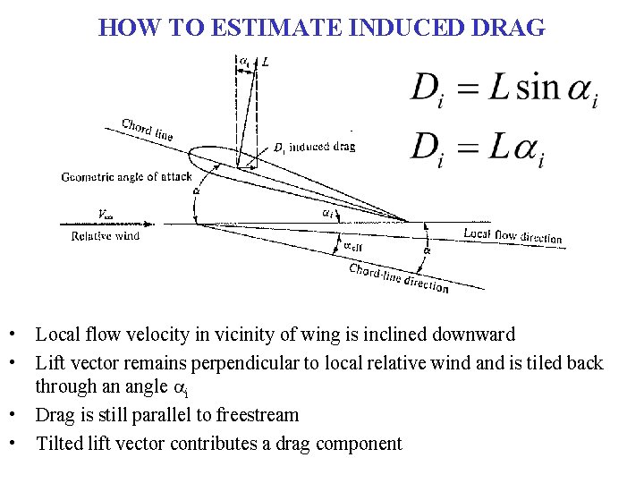 HOW TO ESTIMATE INDUCED DRAG • Local flow velocity in vicinity of wing is