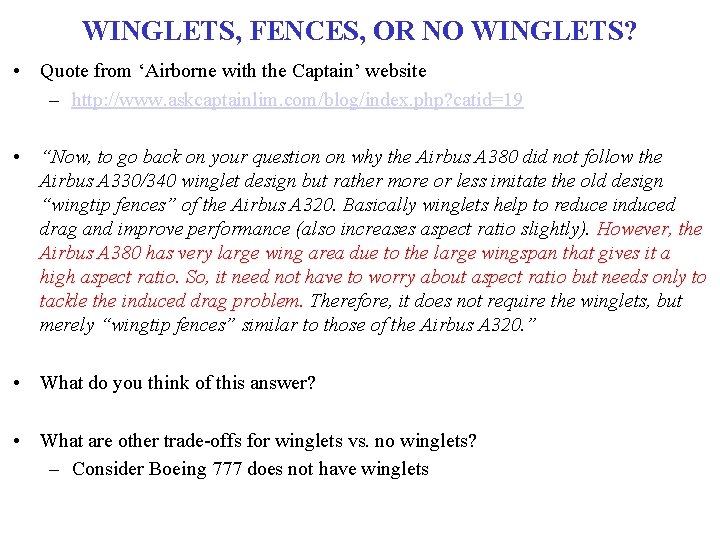 WINGLETS, FENCES, OR NO WINGLETS? • Quote from ‘Airborne with the Captain’ website –