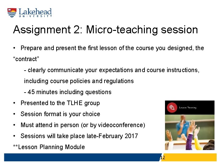 Assignment 2: Micro-teaching session • Prepare and present the first lesson of the course