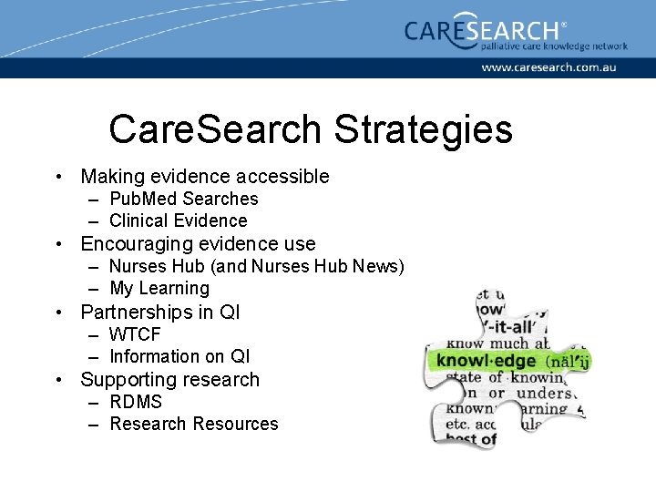 Care. Search Strategies • Making evidence accessible – Pub. Med Searches – Clinical Evidence