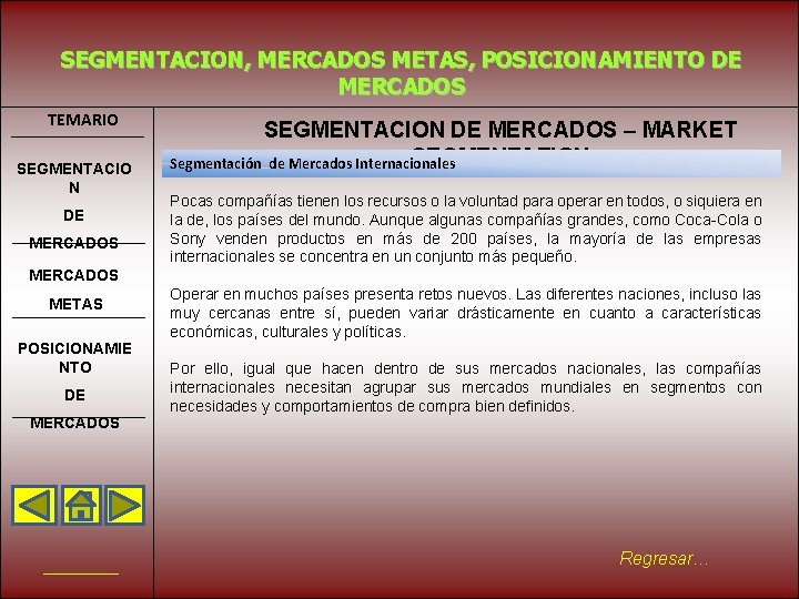 SEGMENTACION, MERCADOS METAS, POSICIONAMIENTO DE MERCADOS TEMARIO SEGMENTACIO N DE MERCADOS SEGMENTACION DE MERCADOS