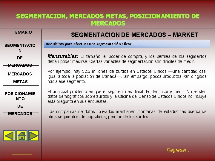 SEGMENTACION, MERCADOS METAS, POSICIONAMIENTO DE MERCADOS TEMARIO SEGMENTACIO N DE MERCADOS METAS POSICIONAMIE NTO