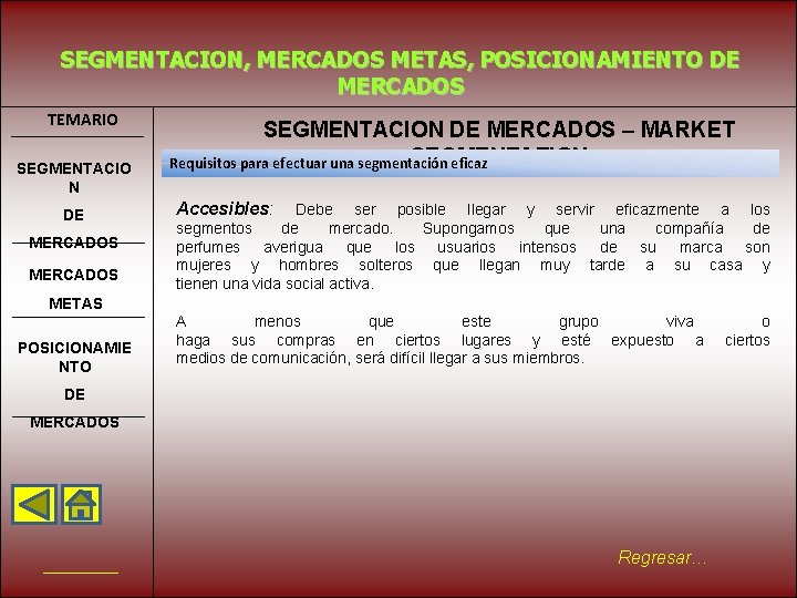 SEGMENTACION, MERCADOS METAS, POSICIONAMIENTO DE MERCADOS TEMARIO SEGMENTACIO N DE MERCADOS SEGMENTACION DE MERCADOS