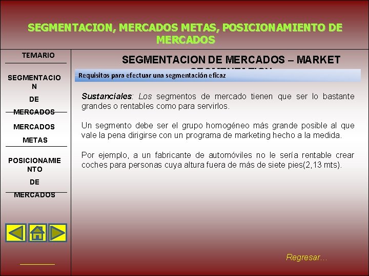 SEGMENTACION, MERCADOS METAS, POSICIONAMIENTO DE MERCADOS TEMARIO SEGMENTACIO N DE MERCADOS METAS POSICIONAMIE NTO