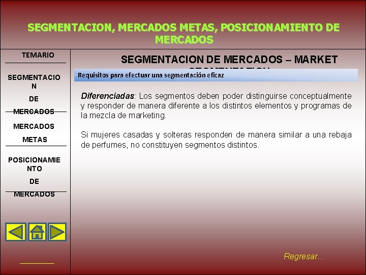 SEGMENTACION, MERCADOS METAS, POSICIONAMIENTO DE MERCADOS TEMARIO SEGMENTACIO N DE MERCADOS METAS SEGMENTACION DE