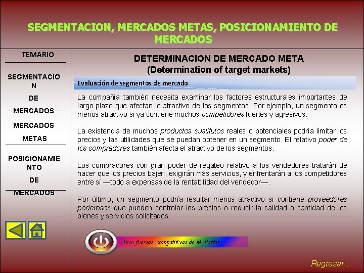 SEGMENTACION, MERCADOS METAS, POSICIONAMIENTO DE MERCADOS TEMARIO SEGMENTACIO N DE MERCADOS METAS POSICIONAMIE NTO