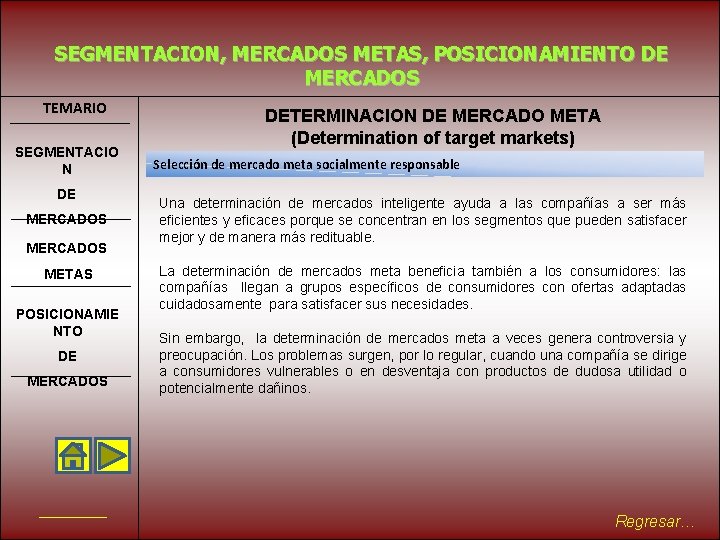 SEGMENTACION, MERCADOS METAS, POSICIONAMIENTO DE MERCADOS TEMARIO SEGMENTACIO N DE MERCADOS METAS POSICIONAMIE NTO