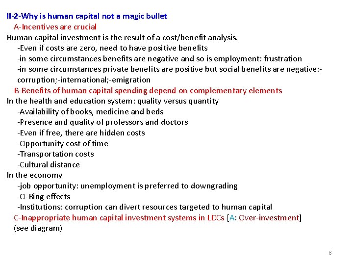 II‐ 2‐Why is human capital not a magic bullet A‐Incentives are crucial Human capital