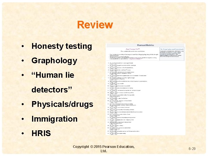 Review • Honesty testing • Graphology • “Human lie 4 - detectors” • Physicals/drugs