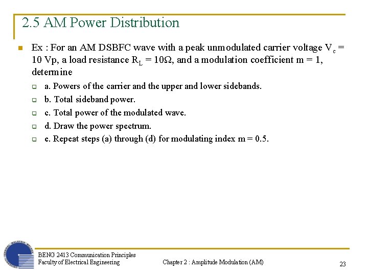 2. 5 AM Power Distribution n Ex : For an AM DSBFC wave with