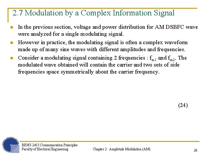 2. 7 Modulation by a Complex Information Signal n n n In the previous