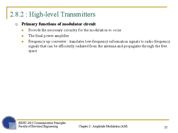 2. 8. 2 : High-level Transmitters q Primary functions of modulator circuit n n