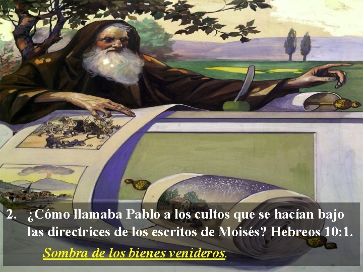 2. ¿Cómo llamaba Pablo a los cultos que se hacían bajo las directrices de