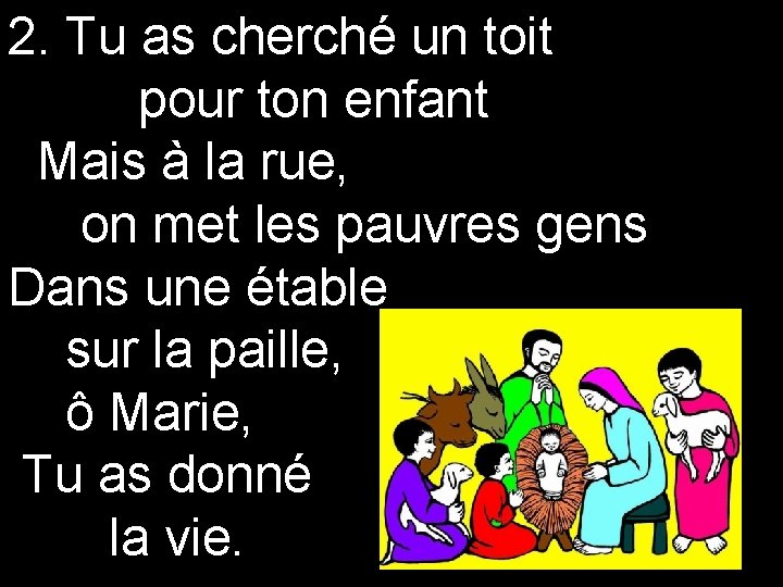 2. Tu as cherché un toit pour ton enfant Mais à la rue, on 2. Tu as cherché un toit pour ton enfant Mais à la rue, on