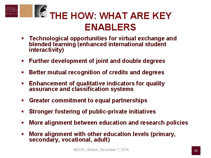 THE HOW: WHAT ARE KEY ENABLERS § Technological opportunities for virtual exchange and blended