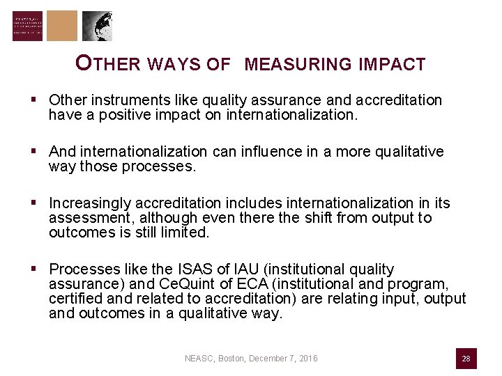 OTHER WAYS OF MEASURING IMPACT § Other instruments like quality assurance and accreditation have