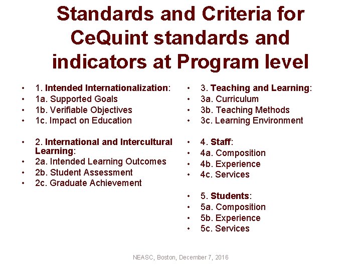 Standards and Criteria for Ce. Quint standards and indicators at Program level • •