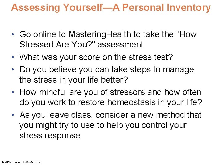 Assessing Yourself—A Personal Inventory • Go online to Mastering. Health to take the "How