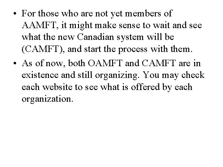  • For those who are not yet members of AAMFT, it might make