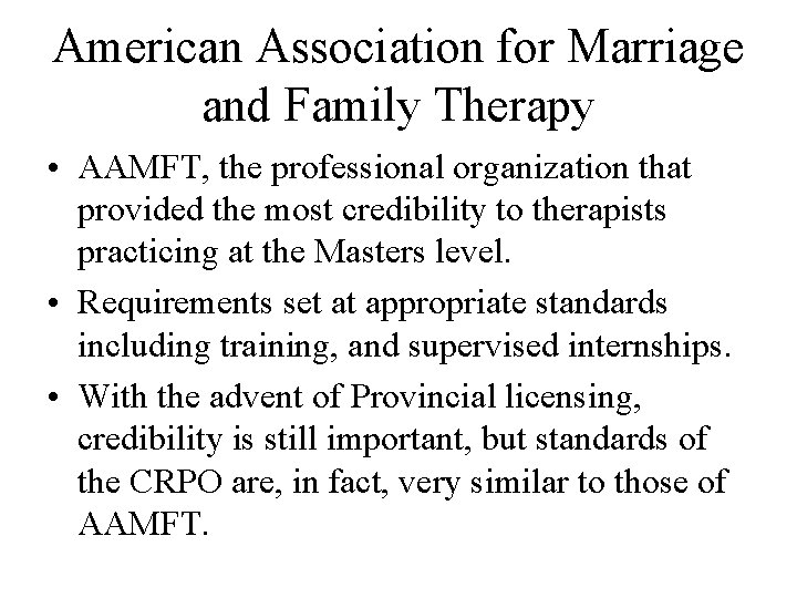 American Association for Marriage and Family Therapy • AAMFT, the professional organization that provided