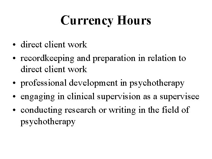 Currency Hours • direct client work • recordkeeping and preparation in relation to direct