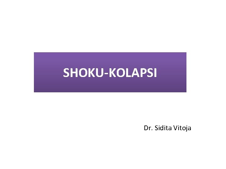 SHOKU-KOLAPSI Dr. Sidita Vitoja 