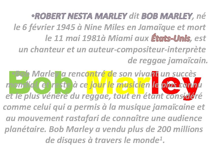  • ROBERT NESTA MARLEY dit BOB MARLEY, né le 6 février 1945 à