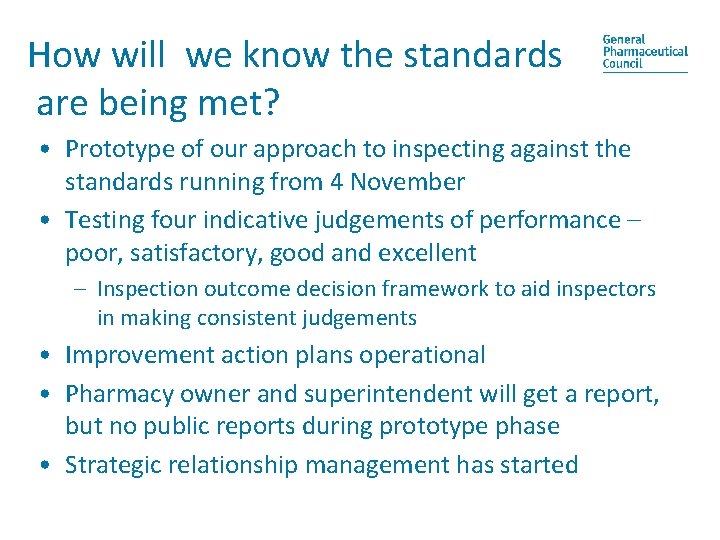 How will we know the standards are being met? • Prototype of our approach