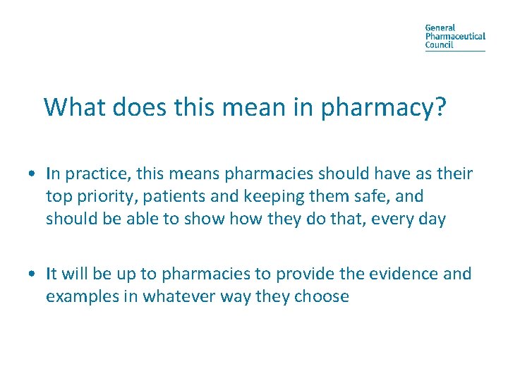 What does this mean in pharmacy? • In practice, this means pharmacies should have