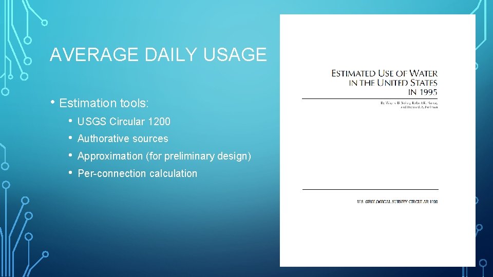 AVERAGE DAILY USAGE • Estimation tools: • • USGS Circular 1200 Authorative sources Approximation