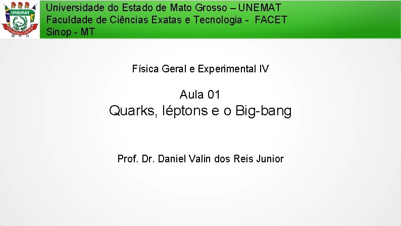 Universidade do Estado de Mato Grosso – UNEMAT Faculdade de Ciências Exatas e Tecnologia