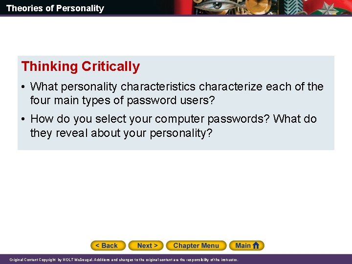 Theories of Personality Thinking Critically • What personality characteristics characterize each of the four