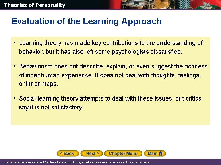 Theories of Personality Evaluation of the Learning Approach • Learning theory has made key