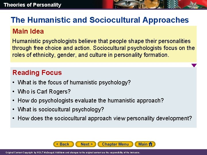 Theories of Personality The Humanistic and Sociocultural Approaches Main Idea Humanistic psychologists believe that