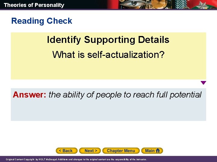 Theories of Personality Reading Check Identify Supporting Details What is self-actualization? Answer: the ability