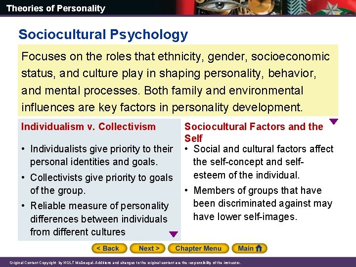 Theories of Personality Sociocultural Psychology Focuses on the roles that ethnicity, gender, socioeconomic status,