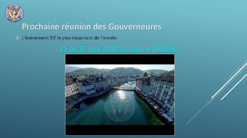 Prochaine réunion des Gouverneures L’évènement SIE le plus important de l’année: 25 au 27