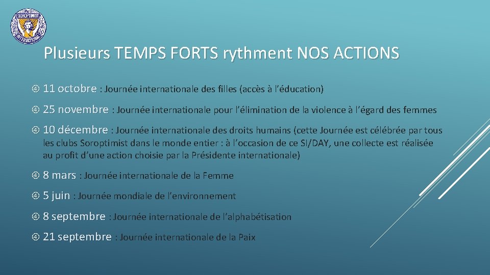 Plusieurs TEMPS FORTS rythment NOS ACTIONS 11 octobre : Journée internationale des filles (accès