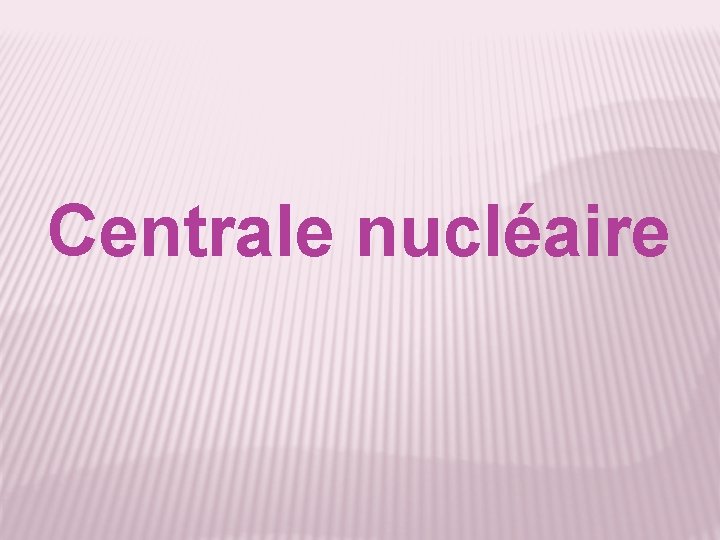 Centrale nucléaire 