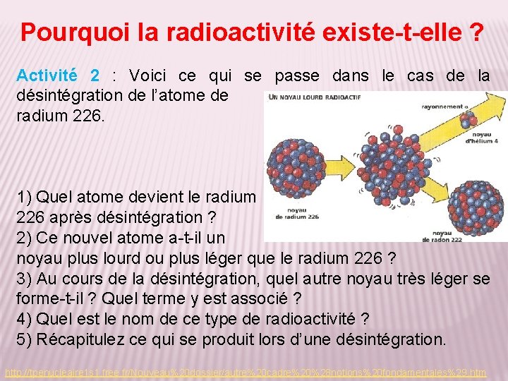 Pourquoi la radioactivité existe-t-elle ? Activité 2 : Voici ce qui se passe dans