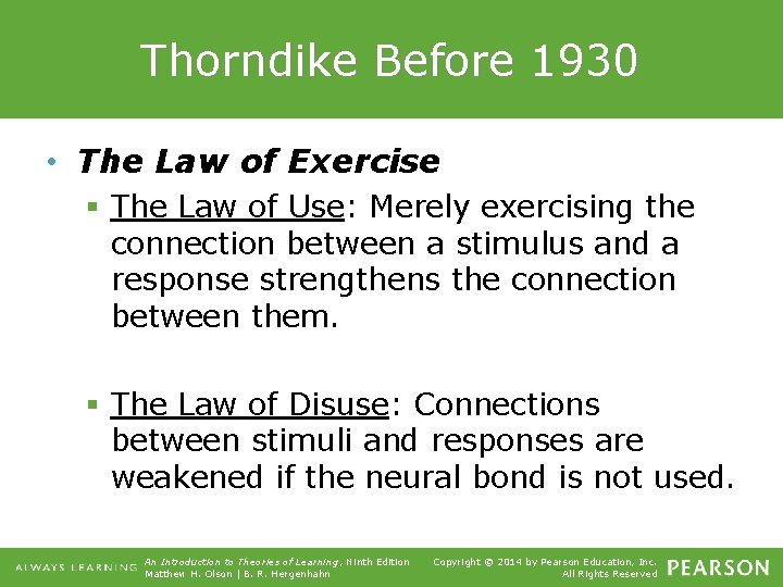 Thorndike Before 1930 • The Law of Exercise § The Law of Use: Merely