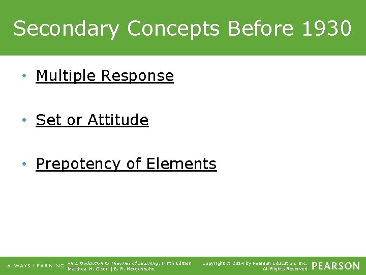 Secondary Concepts Before 1930 • Multiple Response • Set or Attitude • Prepotency of