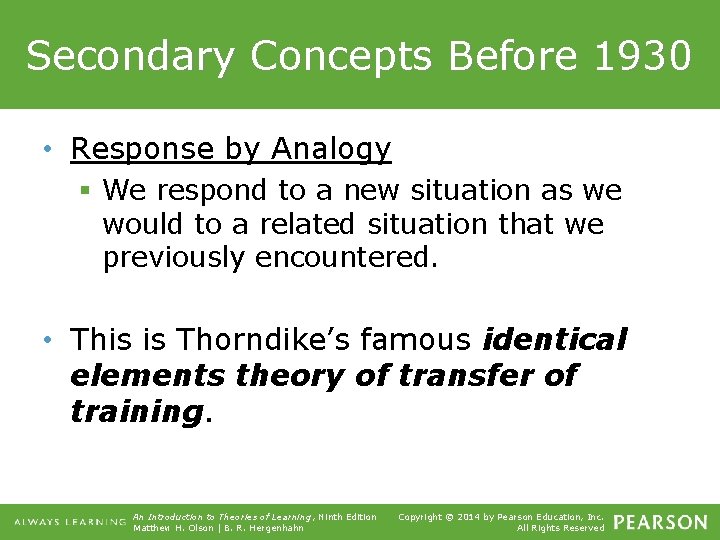 Secondary Concepts Before 1930 • Response by Analogy § We respond to a new