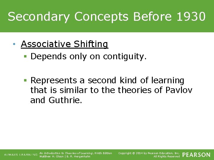 Secondary Concepts Before 1930 • Associative Shifting § Depends only on contiguity. § Represents