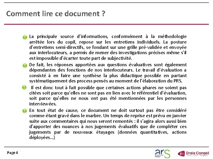 Comment lire ce document ? La principale source d’informations, conformément à la méthodologie arrêtée