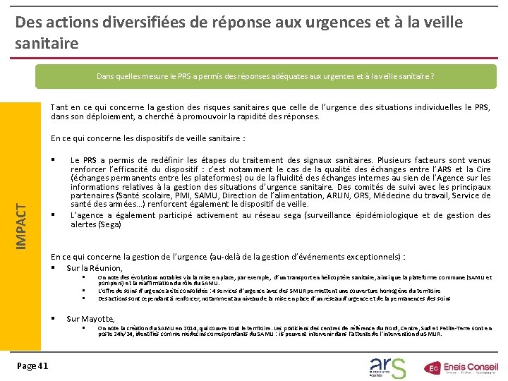 Des actions diversifiées de réponse aux urgences et à la veille sanitaire Dans quelles